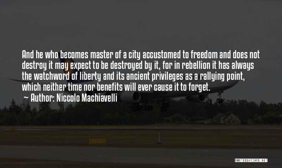 Destroy City Quotes By Niccolo Machiavelli