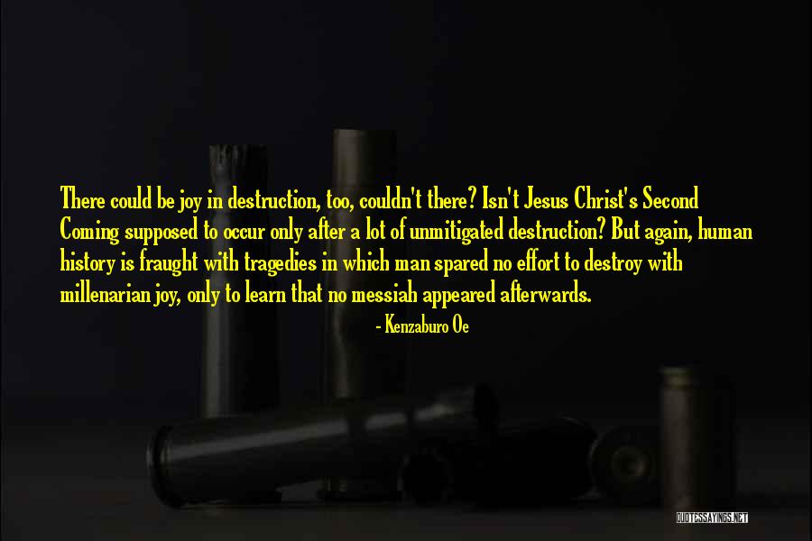 Destroy History Quotes By Kenzaburo Oe Destroy History Quotes By Kenzaburo Oe