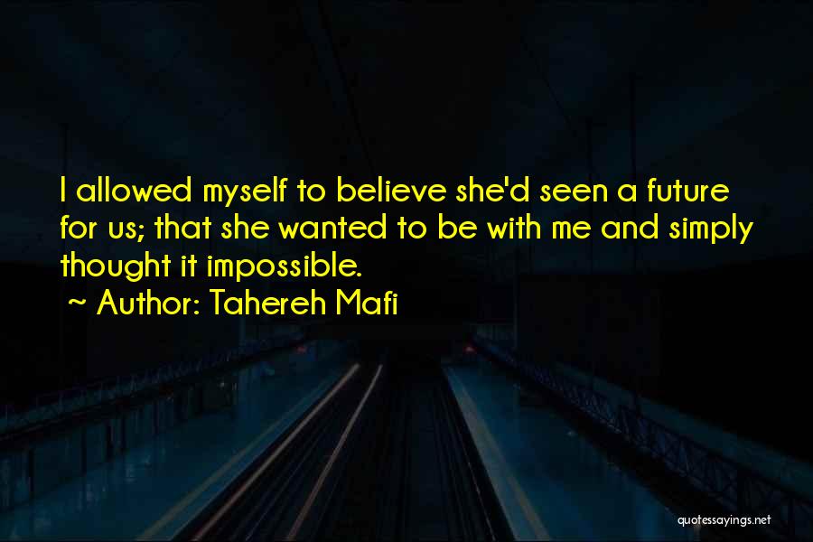 Destroy Me Tahereh Mafi Quotes By Tahereh Mafi