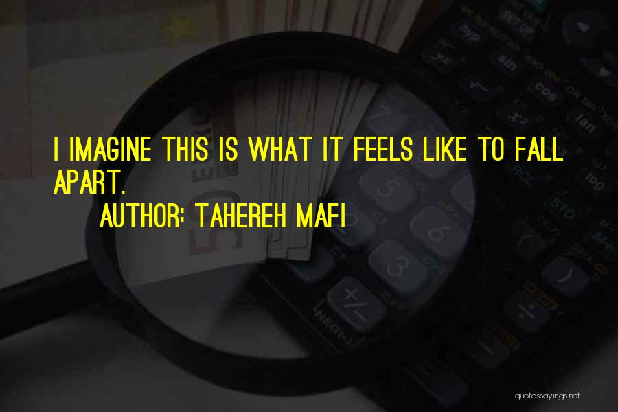 Destroy Me Tahereh Mafi Quotes By Tahereh Mafi