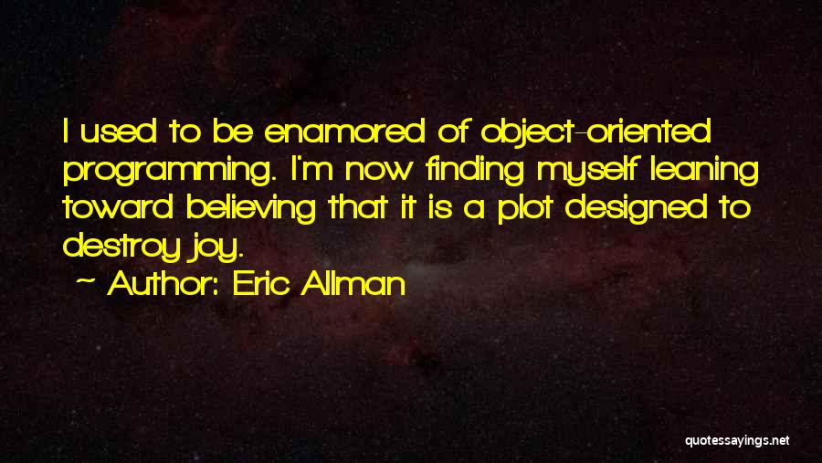 Destroy Myself Quotes By Eric Allman