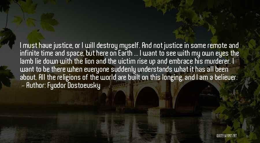 Destroy Myself Quotes By Fyodor Dostoevsky