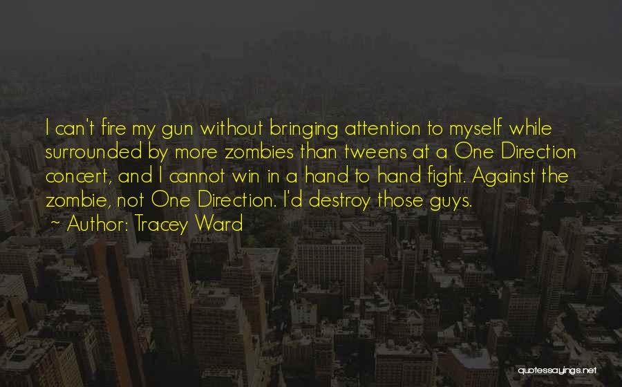 Destroy Myself Quotes By Tracey Ward