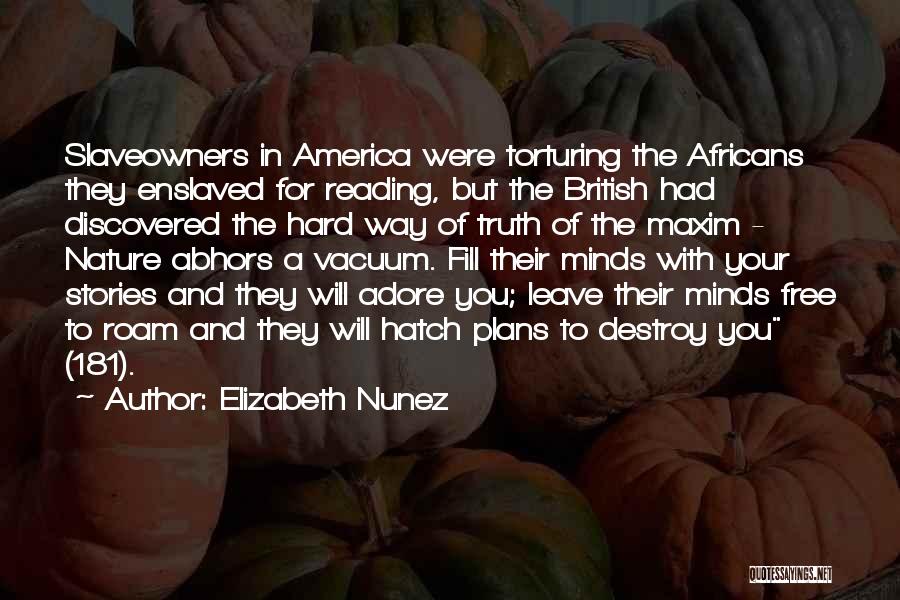 Destroy Nature Quotes By Elizabeth Nunez