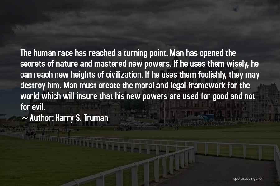 Destroy Nature Quotes By Harry S. Truman