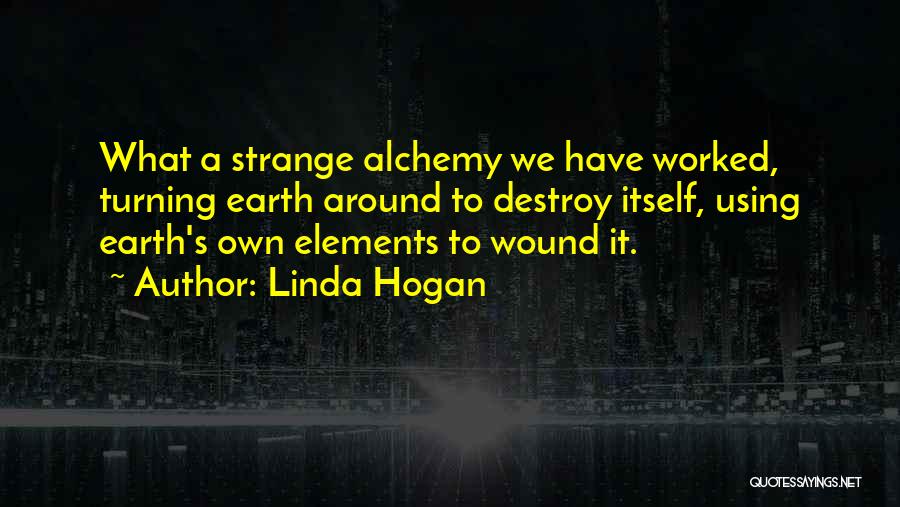 Destroy Nature Quotes By Linda Hogan