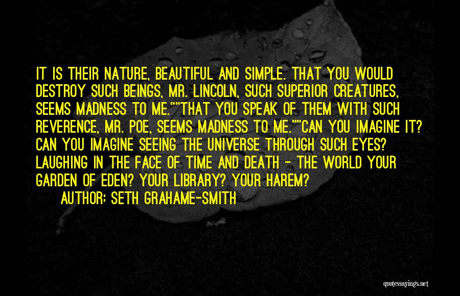 Destroy Nature Quotes By Seth Grahame-Smith