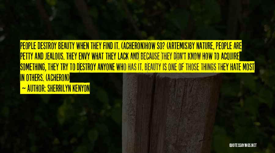Destroy Nature Quotes By Sherrilyn Kenyon