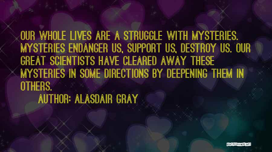 Destroy Others Quotes By Alasdair Gray