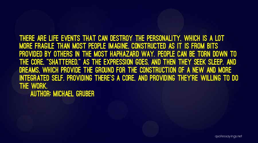 Destroy Others Quotes By Michael Gruber