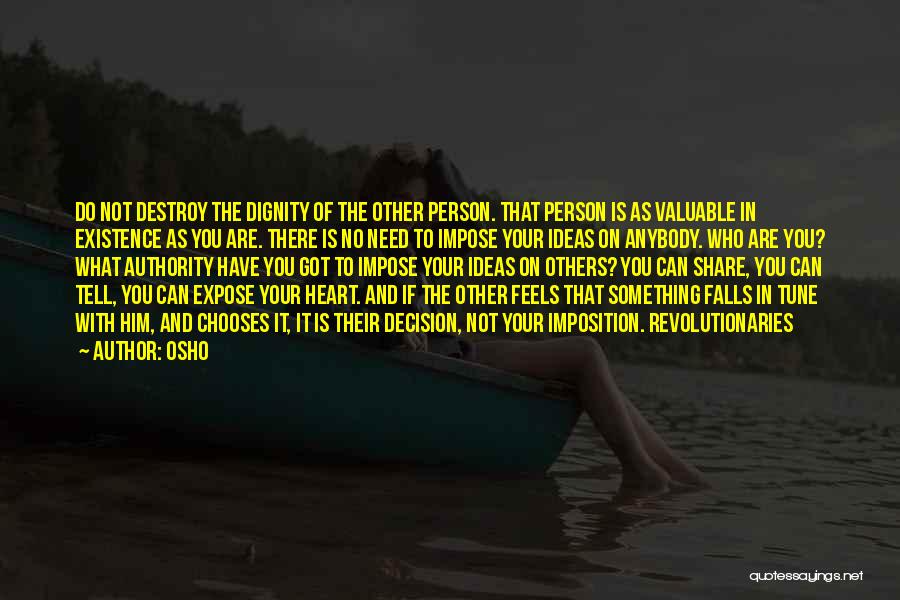 Destroy Others Quotes By Osho