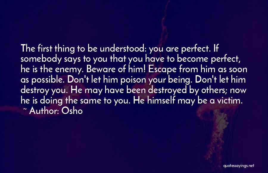 Destroy Others Quotes By Osho