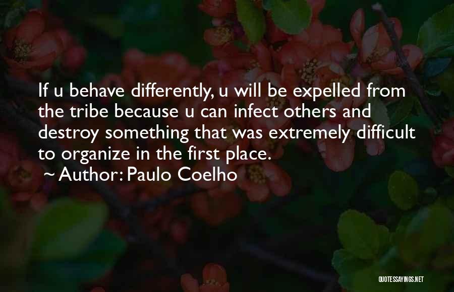 Destroy Others Quotes By Paulo Coelho