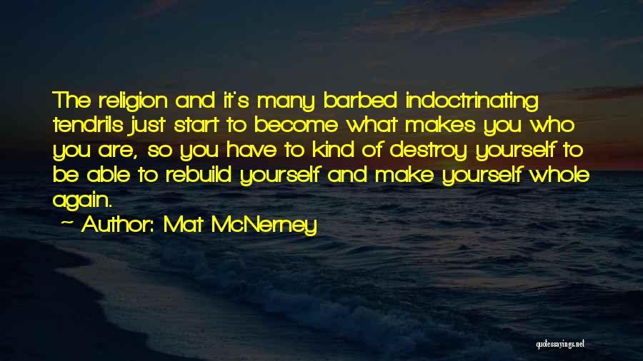 Destroy Rebuild Quotes By Mat McNerney