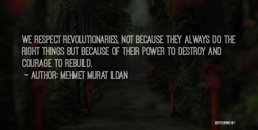 Destroy Rebuild Quotes By Mehmet Murat Ildan