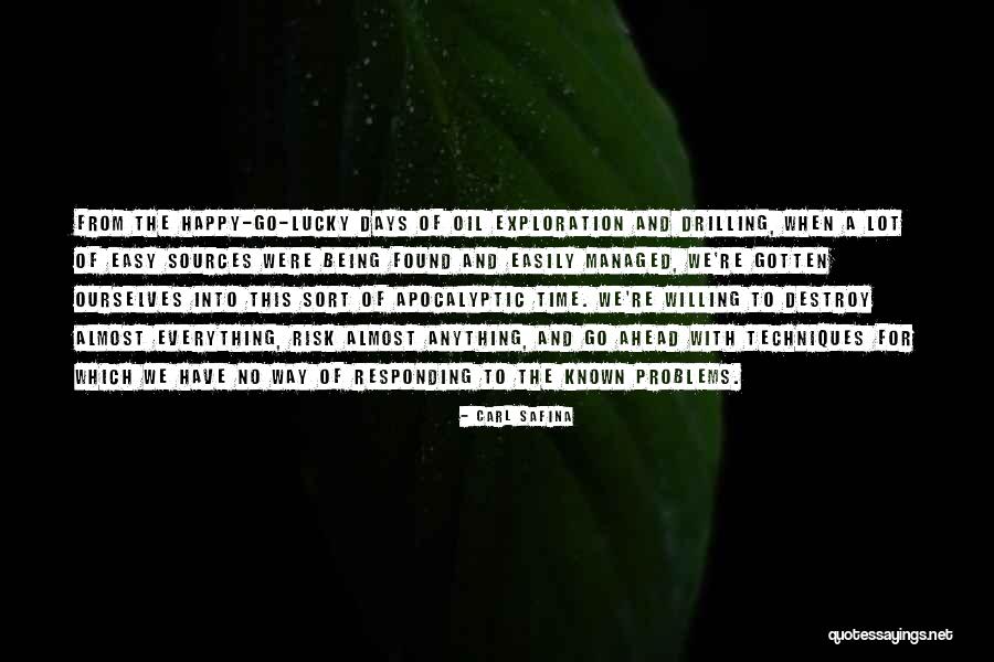 Destroy Time Quotes By Carl Safina Destroy Time Quotes By Carl Safina