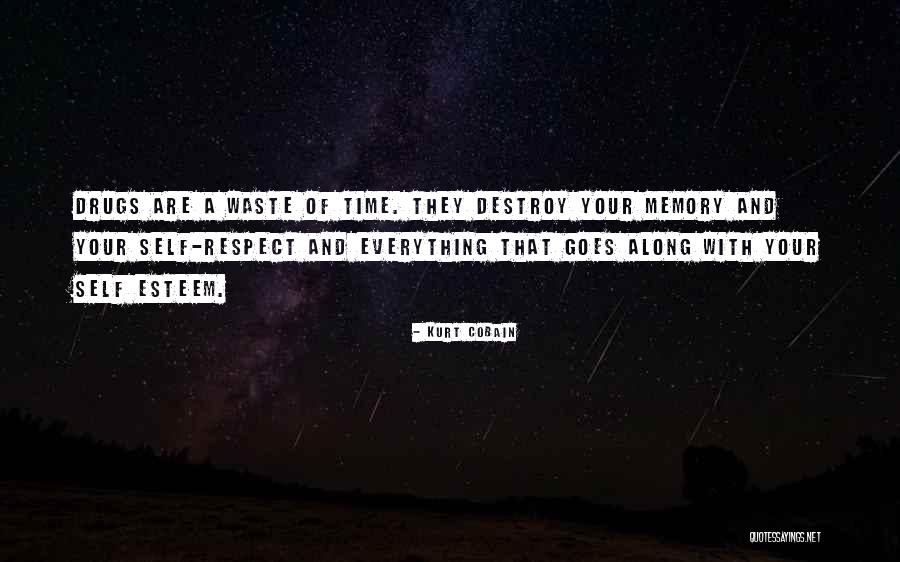 Destroy Time Quotes By Kurt Cobain Destroy Time Quotes By Kurt Cobain