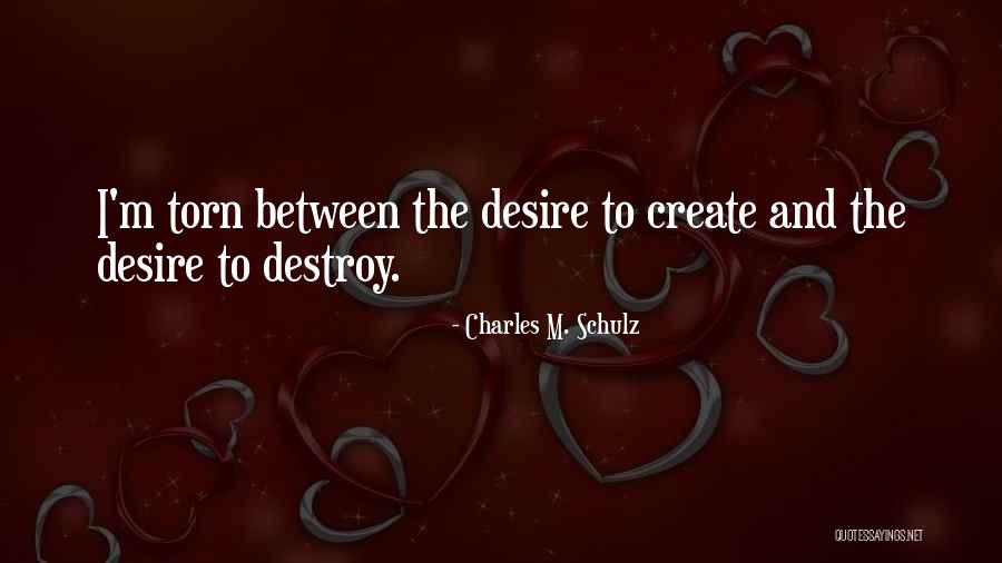 Destroy To Create Quotes By Charles M. Schulz