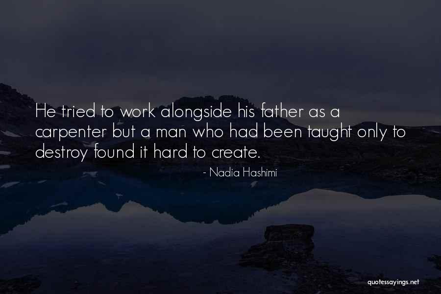 Destroy To Create Quotes By Nadia Hashimi Destroy To Create Quotes By Nadia Hashimi