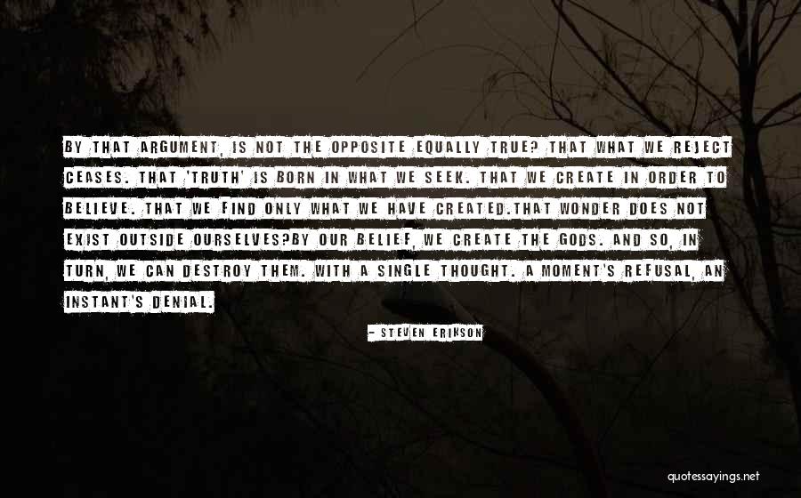 Destroy To Create Quotes By Steven Erikson Destroy To Create Quotes By Steven Erikson