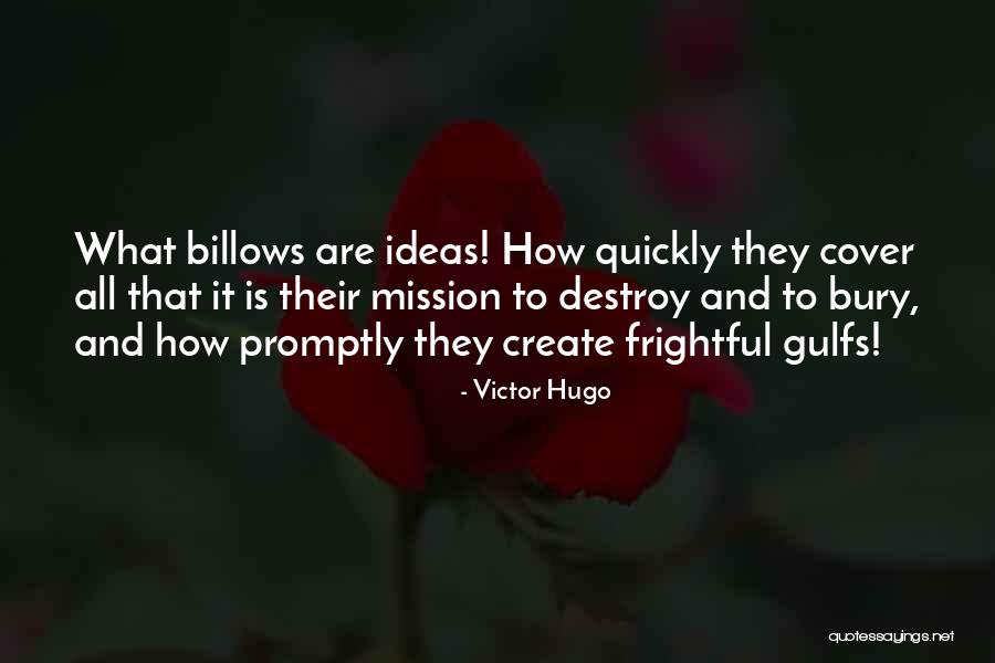 Destroy To Create Quotes By Victor Hugo Destroy To Create Quotes By Victor Hugo