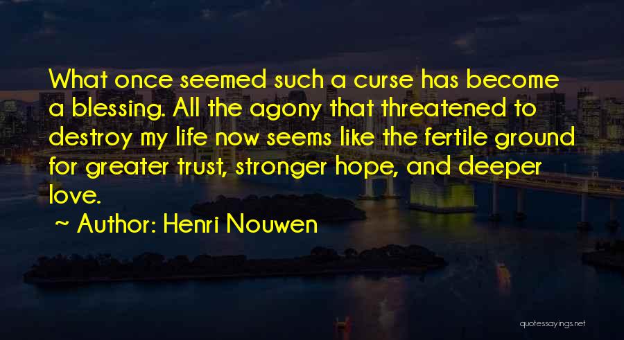 Destroy Trust Quotes By Henri Nouwen