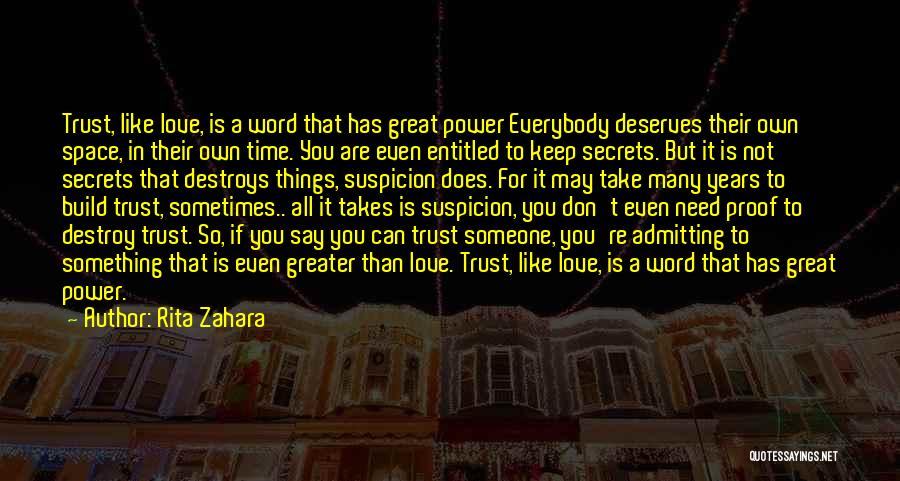 Destroy Trust Quotes By Rita Zahara