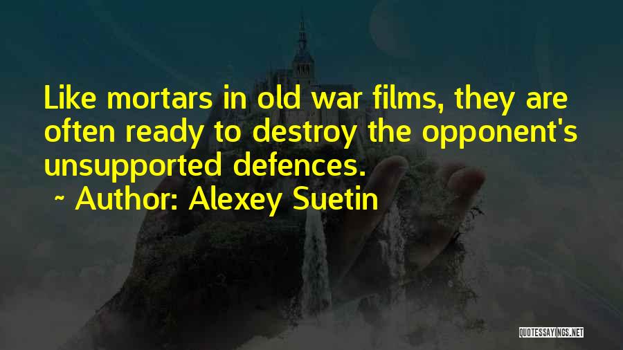 Destroy Your Opponent Quotes By Alexey Suetin