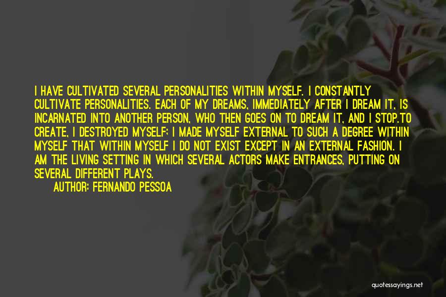 Destroyed Dreams Quotes By Fernando Pessoa