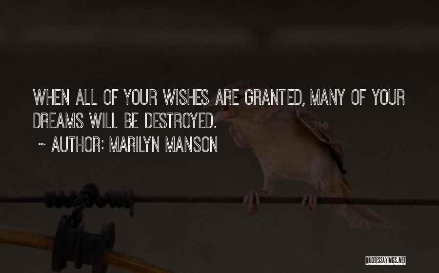 Destroyed Dreams Quotes By Marilyn Manson