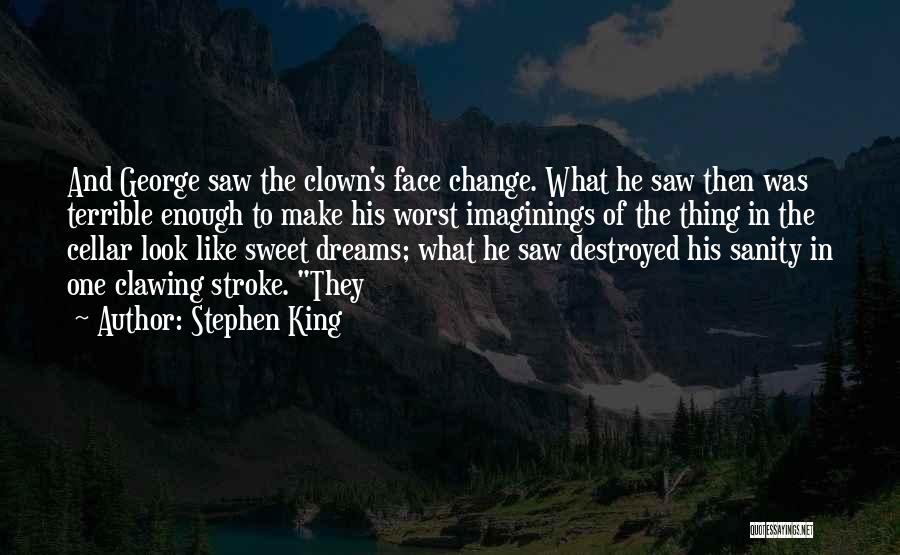 Destroyed Dreams Quotes By Stephen King