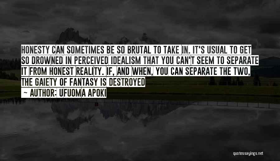 Destroyed Dreams Quotes By Ufuoma Apoki