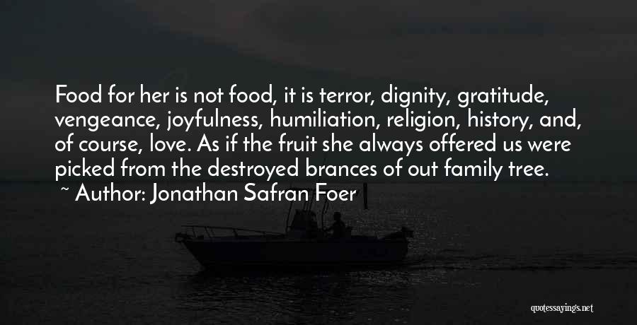 Destroyed Family Quotes By Jonathan Safran Foer