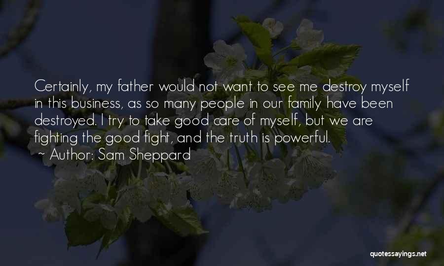 Destroyed Family Quotes By Sam Sheppard