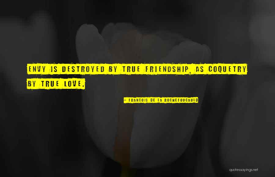 Destroyed Friendship Quotes By Francois De La Rochefoucauld Destroyed Friendship Quotes By Francois De La Rochefoucauld