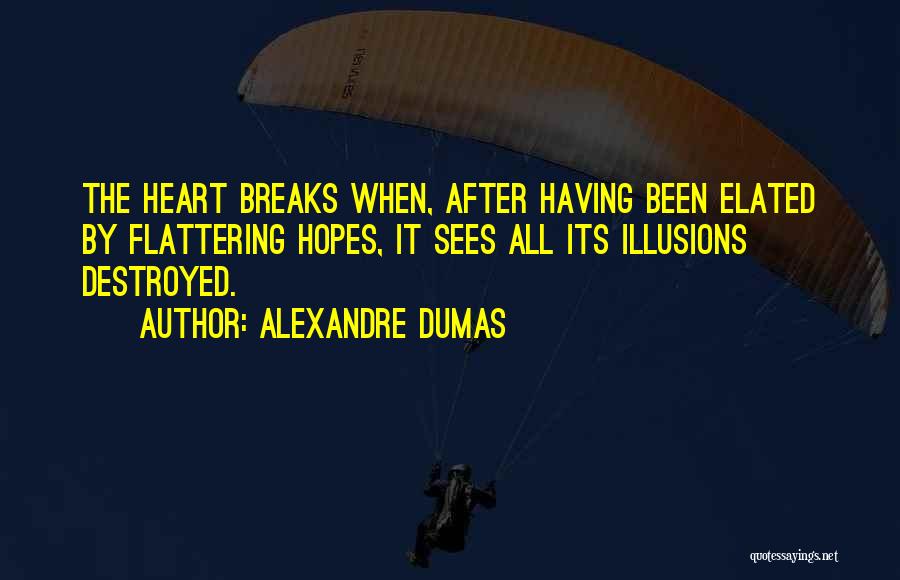 Destroyed Heart Quotes By Alexandre Dumas