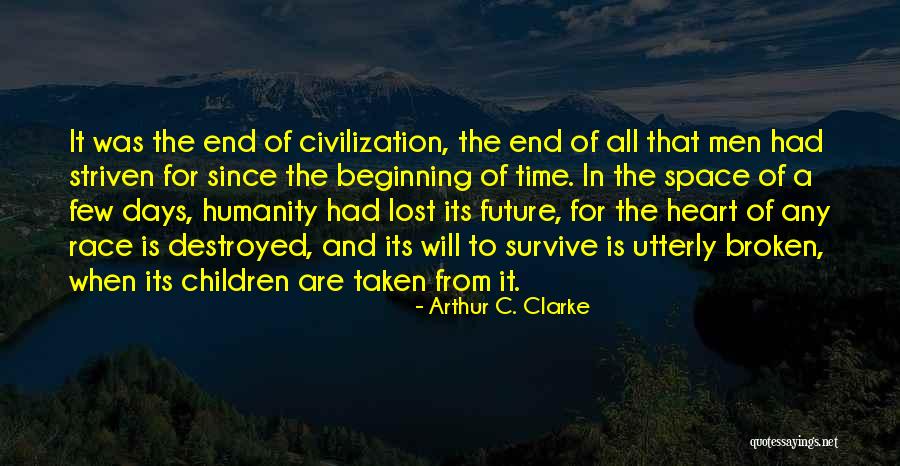 Destroyed Heart Quotes By Arthur C. Clarke