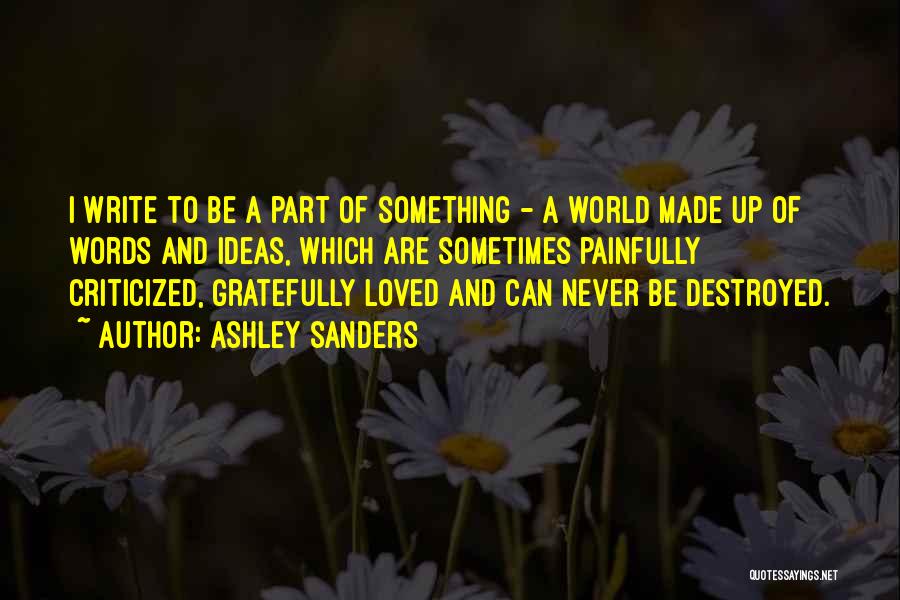 Destroyed Heart Quotes By Ashley Sanders