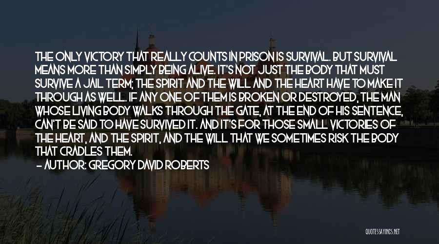 Destroyed Heart Quotes By Gregory David Roberts