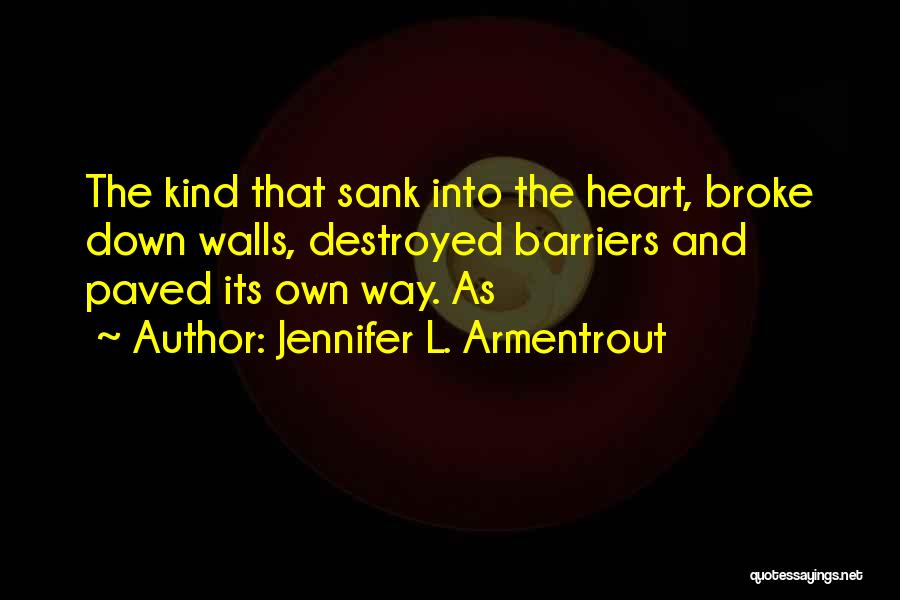 Destroyed Heart Quotes By Jennifer L. Armentrout