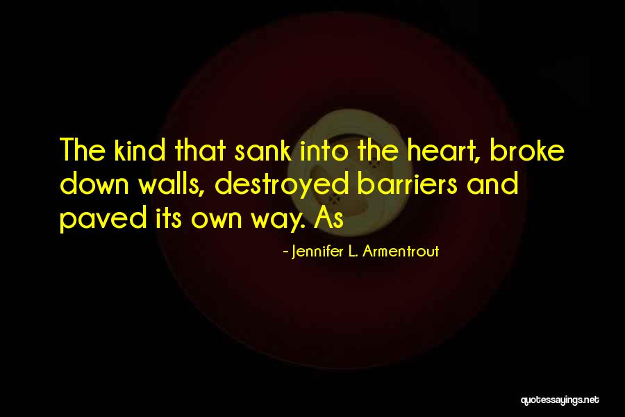 Destroyed Heart Quotes By Jennifer L. Armentrout