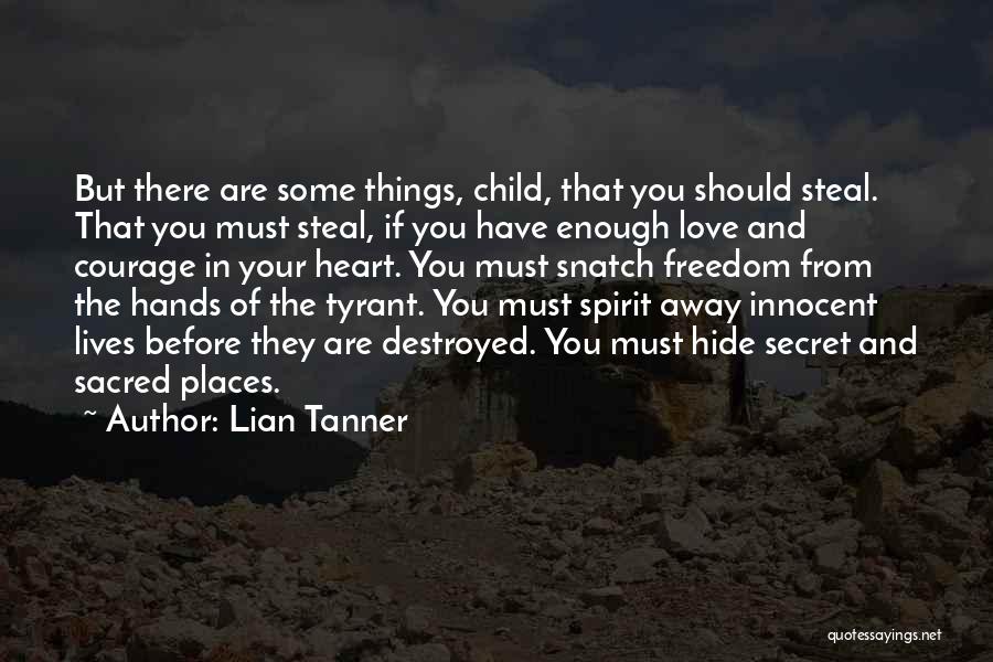 Destroyed Heart Quotes By Lian Tanner