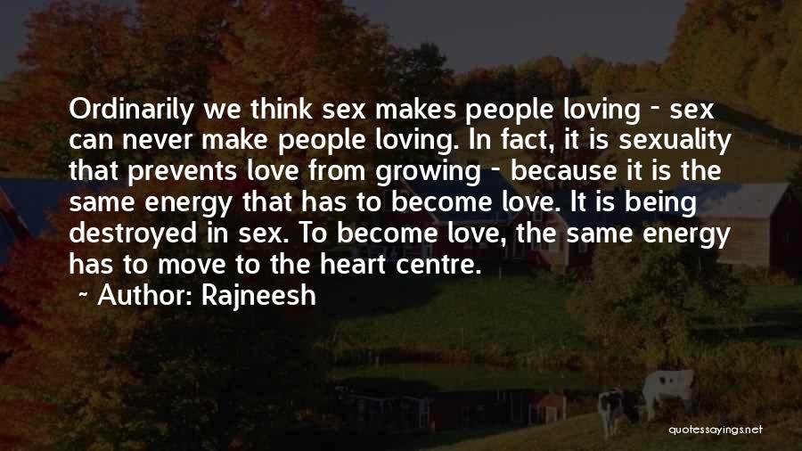 Destroyed Heart Quotes By Rajneesh
