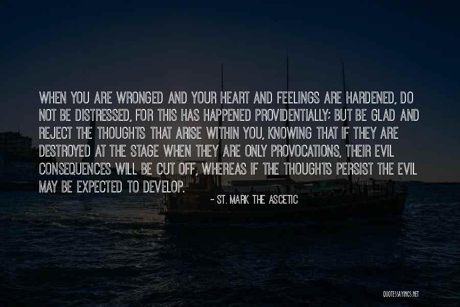 Destroyed Heart Quotes By St. Mark The Ascetic