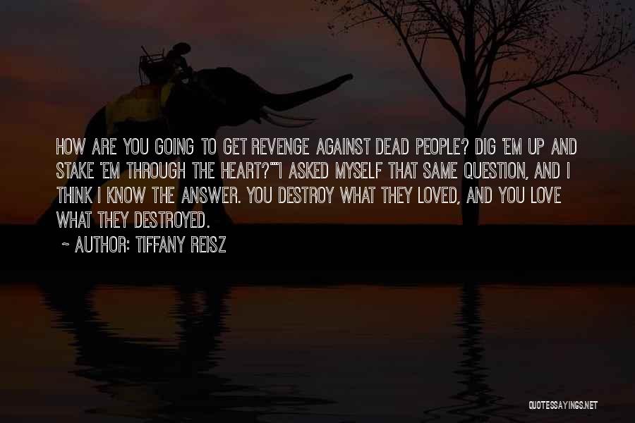 Destroyed Heart Quotes By Tiffany Reisz