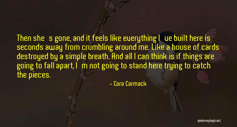 Destroyed In Seconds Quotes By Cora Carmack