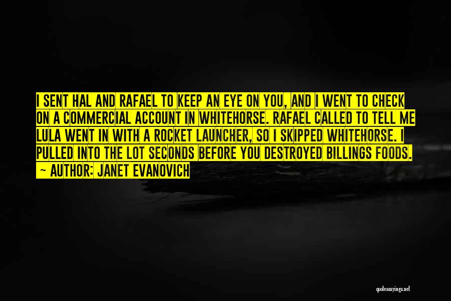 Destroyed In Seconds Quotes By Janet Evanovich