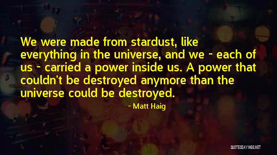 Destroyed Inside Quotes By Matt Haig Destroyed Inside Quotes By Matt Haig