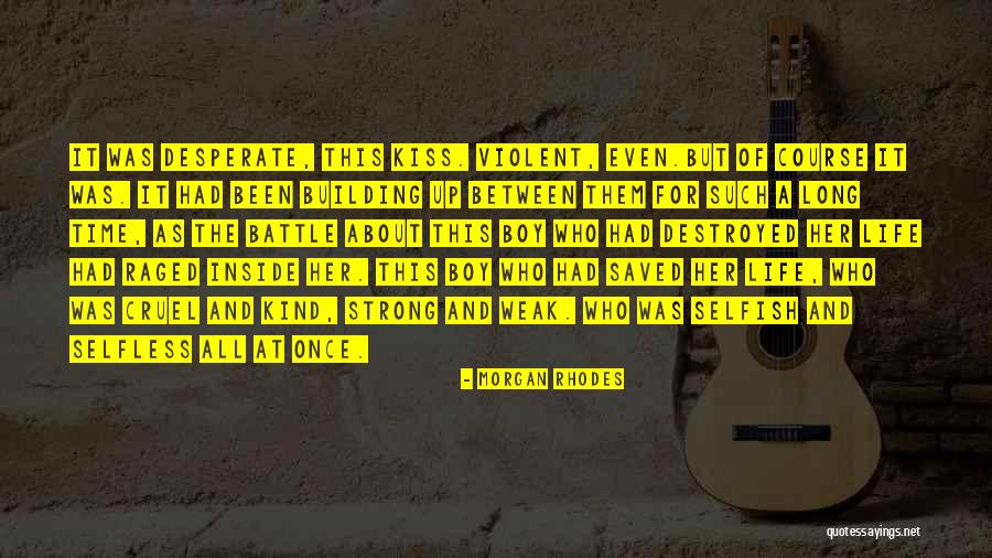 Destroyed Inside Quotes By Morgan Rhodes Destroyed Inside Quotes By Morgan Rhodes