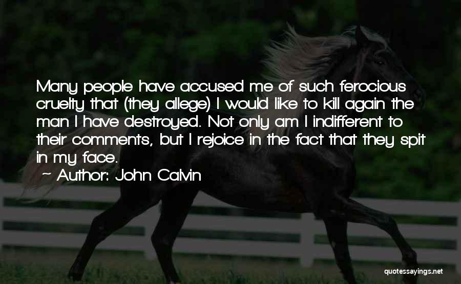 Destroyed Me Quotes By John Calvin